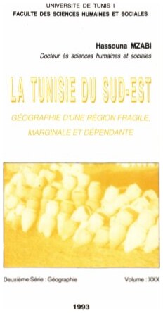 La Tunisie du SUD-EST Géographie d'une région fragile, marginale et dépendante