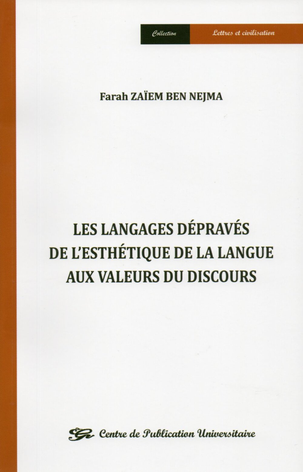 Les langages dépravés de l'esthétique de la langue aux valeurs du discours