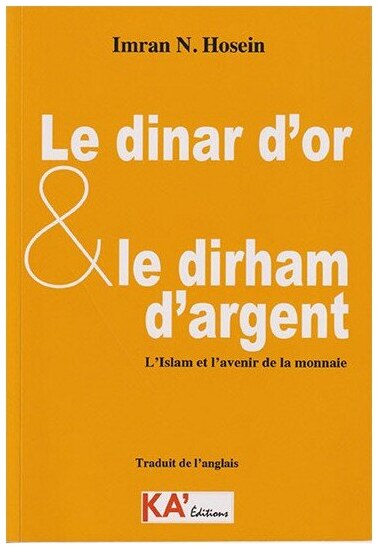 Le dinar d'or et le dirham d'argent