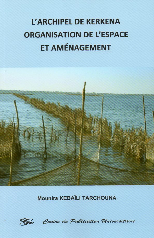L'archipel de Kerkena. Organisation de l'espace et aménagement