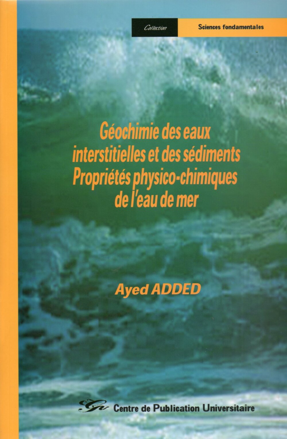 Géochimie des eaux interstitielles et des sédiments propriétés physico-chimiques de l'eau de mer