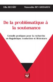 De la problématique à la soutenance. Conseils pratiques pour la recherche en linguistique, traduction et littérature