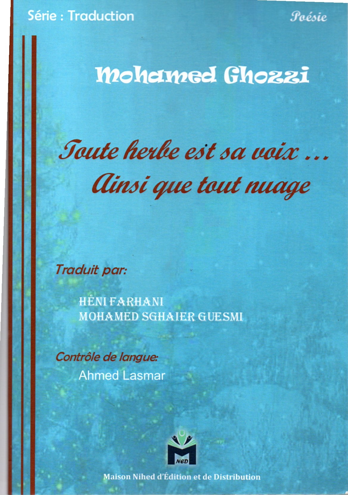 Toute herbe est sa voix,,, Ainsi que tout nuage