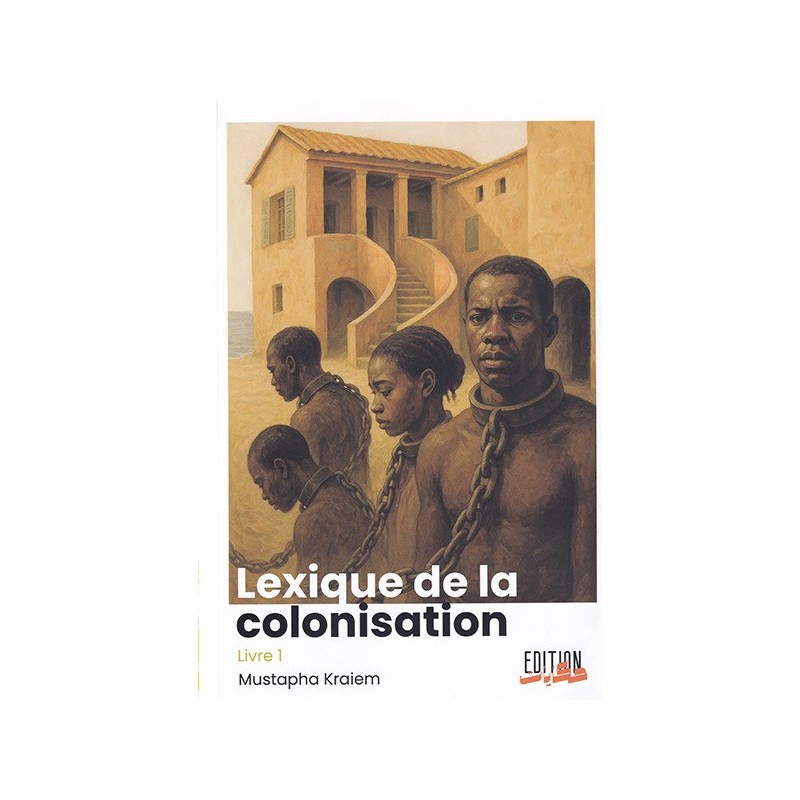 Lexique de la colonisation (Livre 1)
