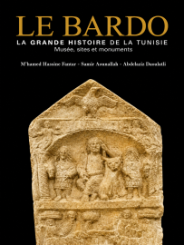 LE BARDO, LA GRANDE HISTOIRE DE LA TUNISIE — M'hamed Hassine Fantar -  Abdelaziz Daoulatli - Samir Aounallah
