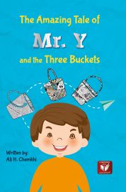The Amazing Tale of Mr. Y and the Three Buckets