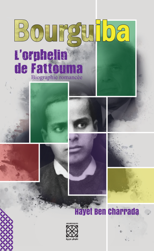 Bourguiba, l'orphelin de Fattouma