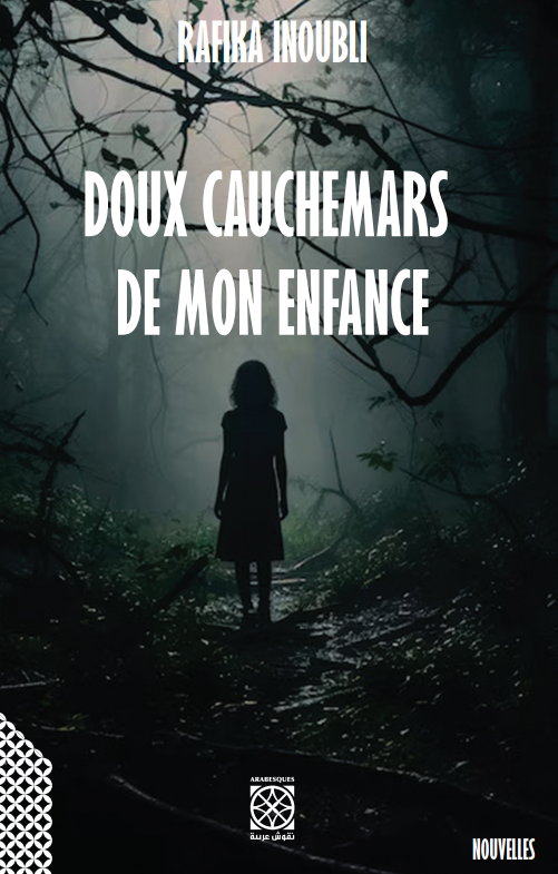 Doux cauchemars de mon enfance