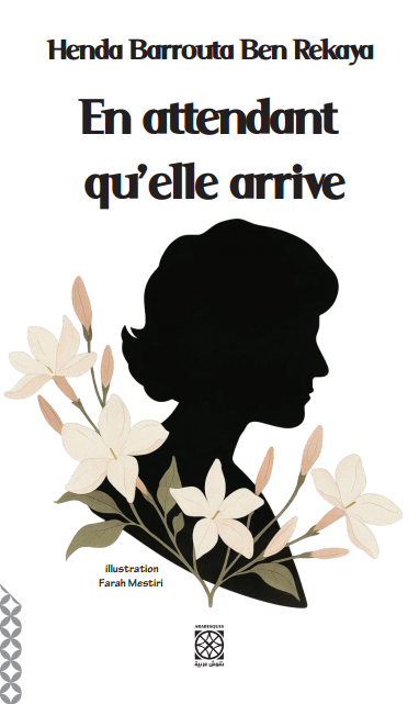 En attendant qu'elle arrive