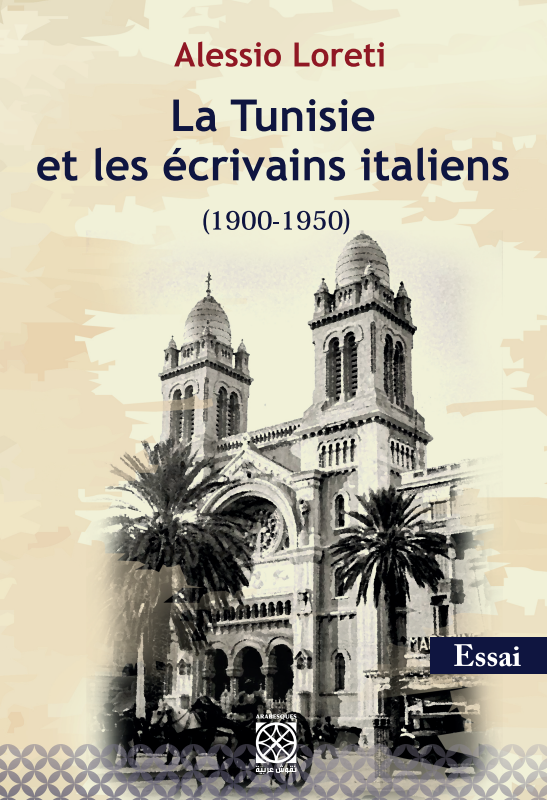 La Tunisie et les écrivains italiens (1900-1950)