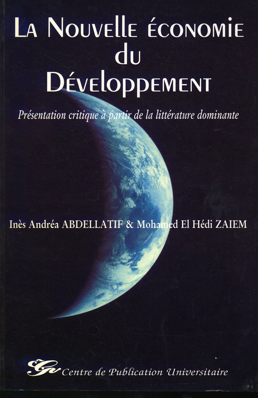 La nouvelle économie du développement.Présentation critique à partir de la littérature dominante