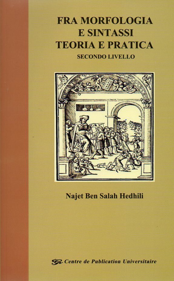 Fra morfologia e sintassi Teoria e pratica secondo livello