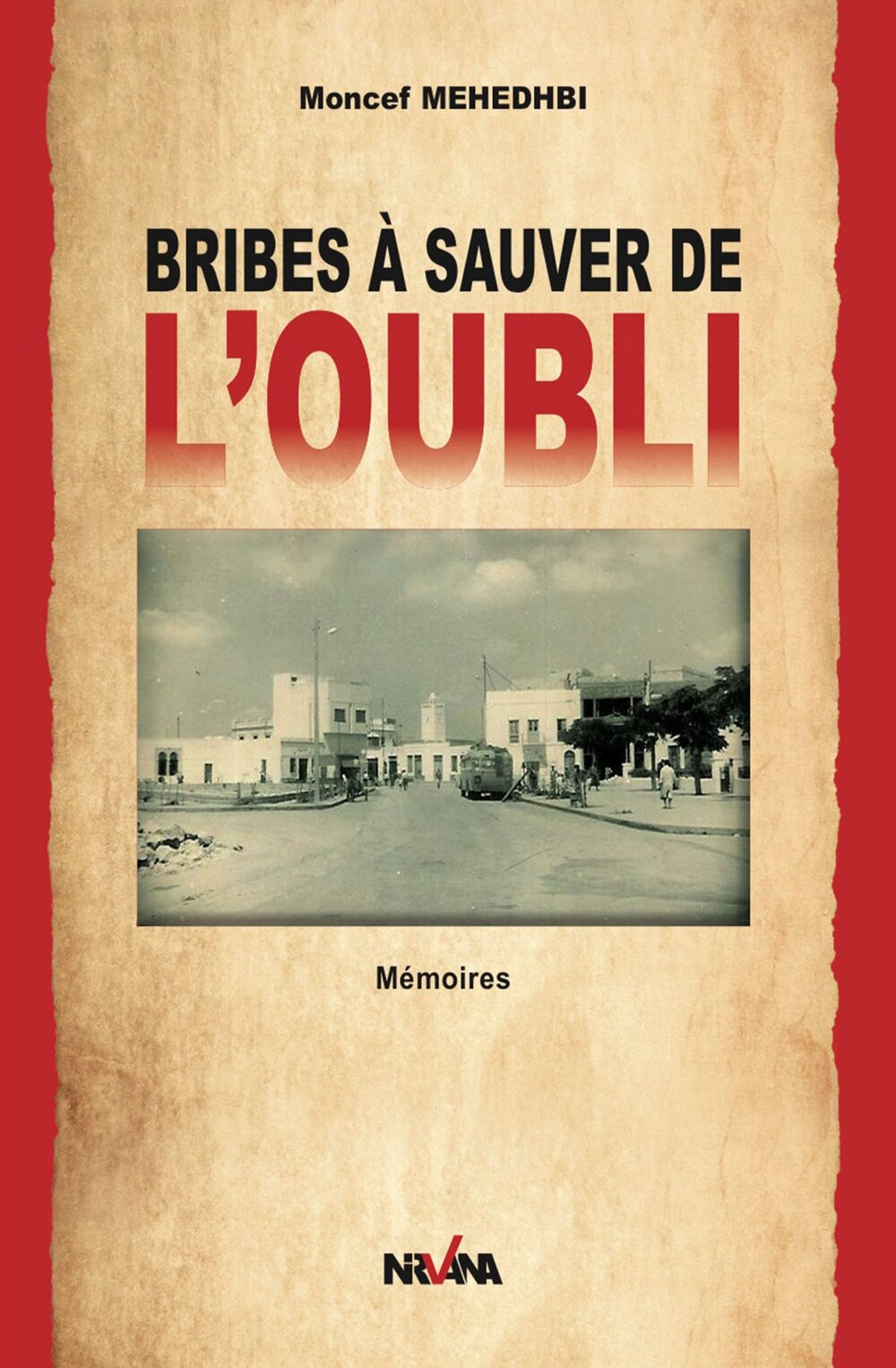 Bribes à sauver de l’oubli
