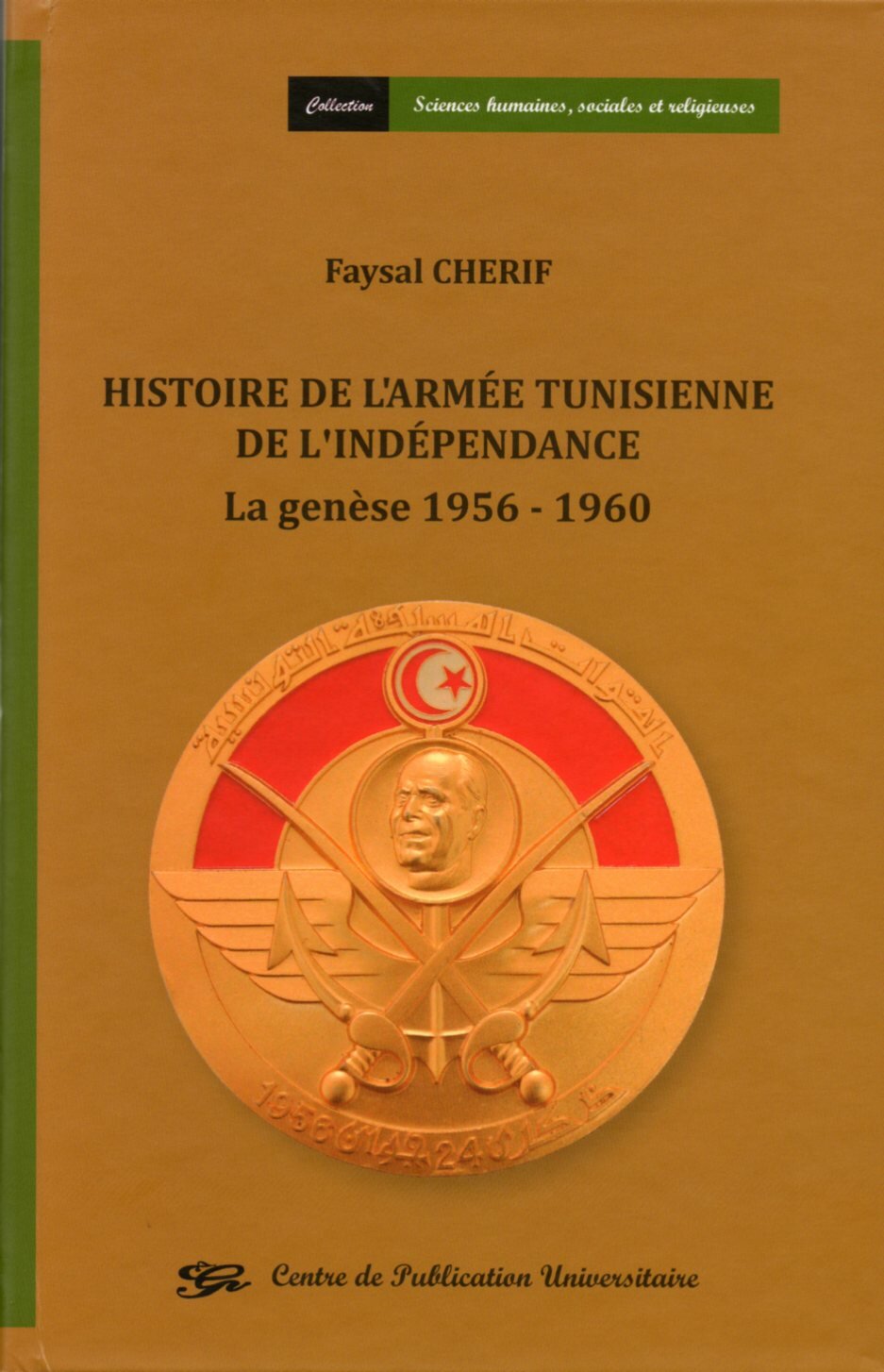 Histoire de l'armée tunisienne de l'indépendance - La genèse 1956-1960