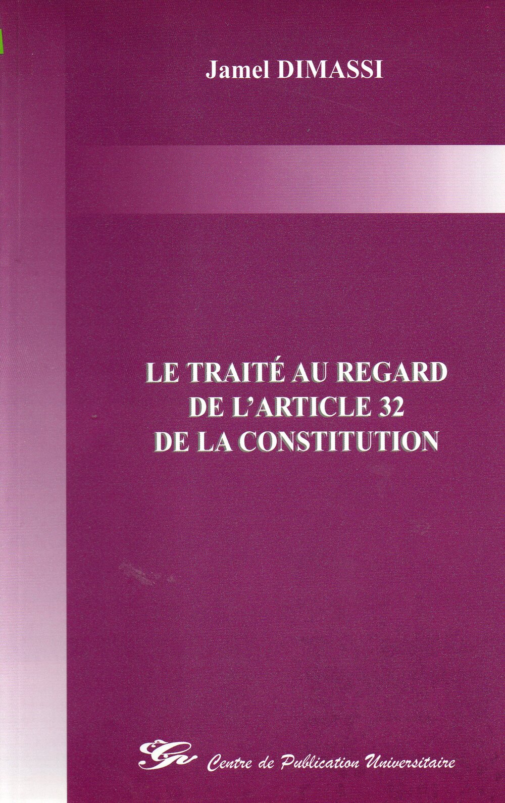 Le traité au regard de l'article 32 de la constitution