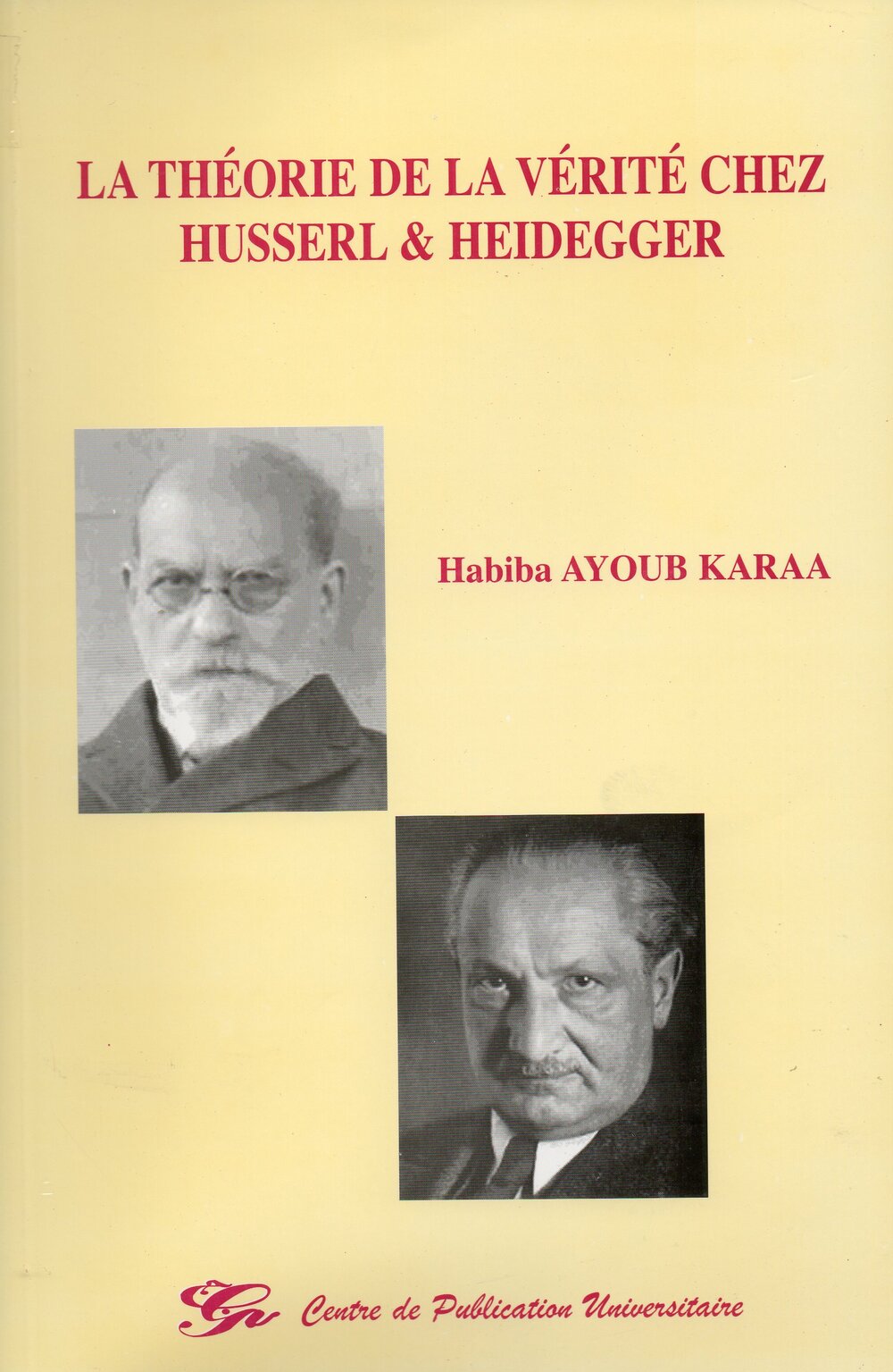 La théorie de la vérité chez Husserl & HEIDEGGER