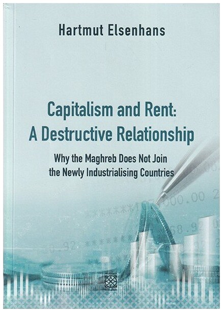CAPITALISM AND RENT A DESTRUCTIVE RELATIONSHIP