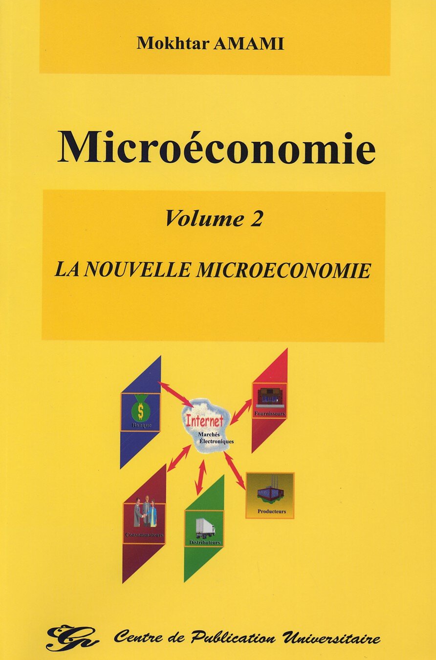 Microéconomie; Volume 2: La nouvelle microéconomie