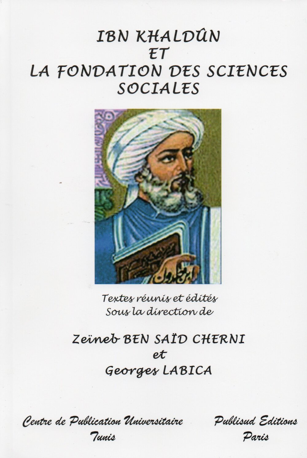 Ibn Khaldûn et la fondation des sciences sociales