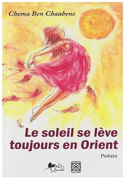 LE SOLEIL SE LEVE TOUJOURS EN ORIENT