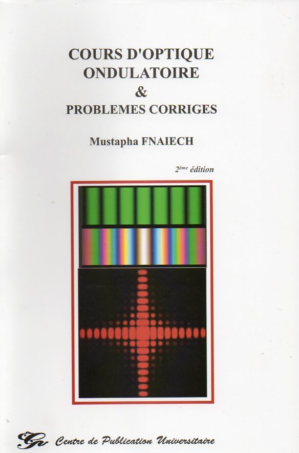 Cours d'optique ondulatoire et problèmes corrigés