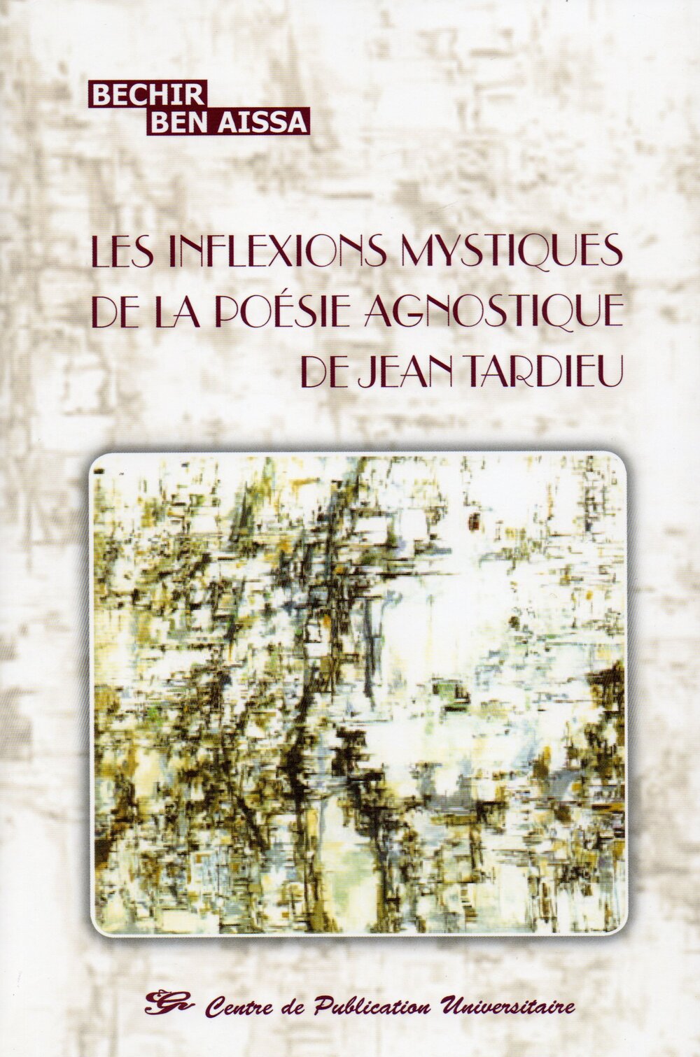 Les inflexions mystiques de la poésie agnostique de Jean Tardieu