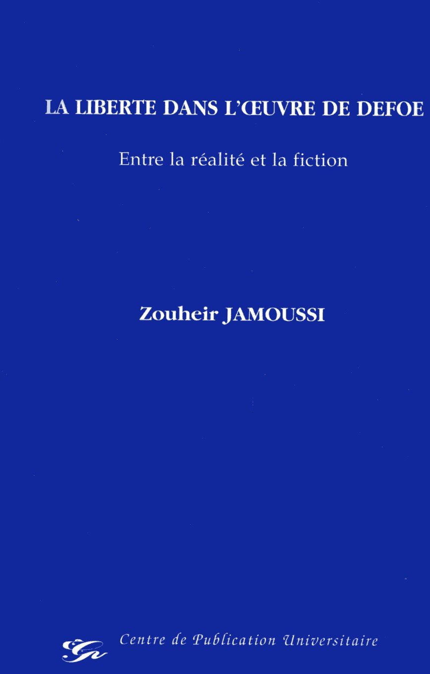 La liberté dans l'œuvre de Defoe. Entre la réalité et la fiction