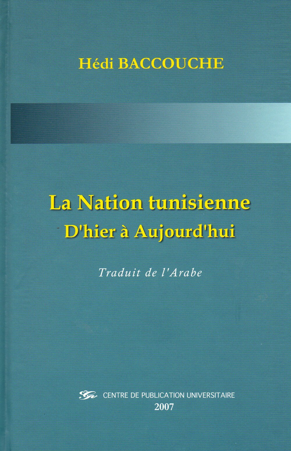 La nation tunisienne d'hier à aujourd’hui