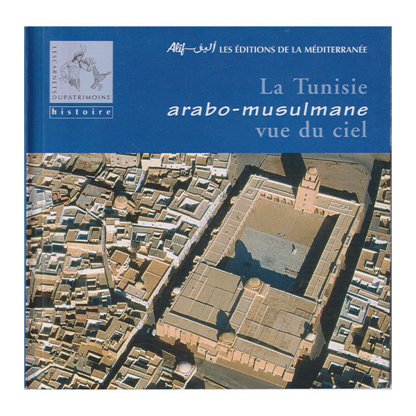 la Tunisie arabo-musulmane vue du ciel