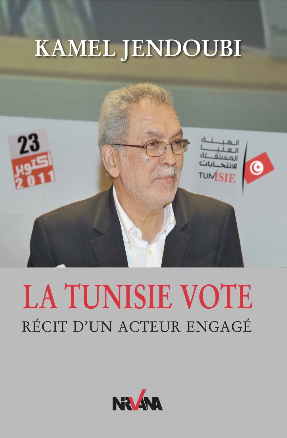 La Tunisie vote, récit d’un acteur engagé