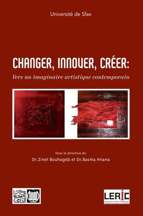 CHANGER, INNOVER, CRÉER: Vers un imaginaire artistique contemporain