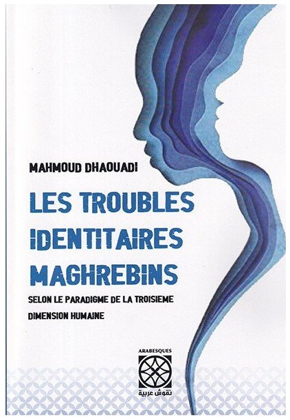 Les troubles identitaires maghrebins