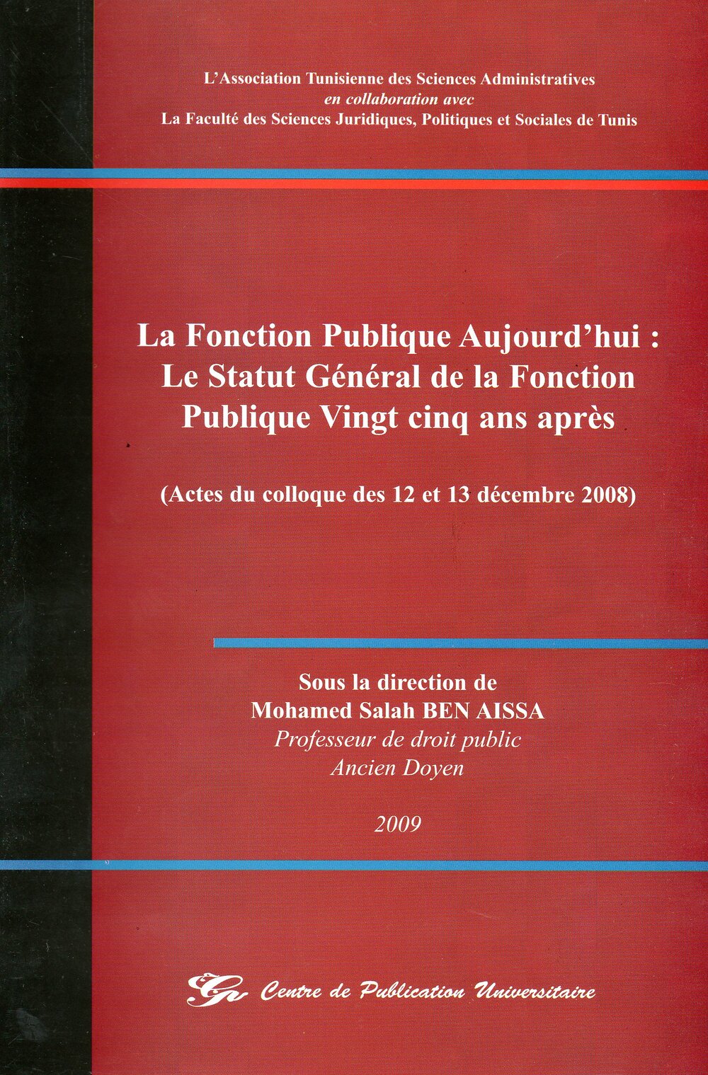 La fonction publique aujourd'hui. Le statut général de la fonction publique vingt cinq ans après