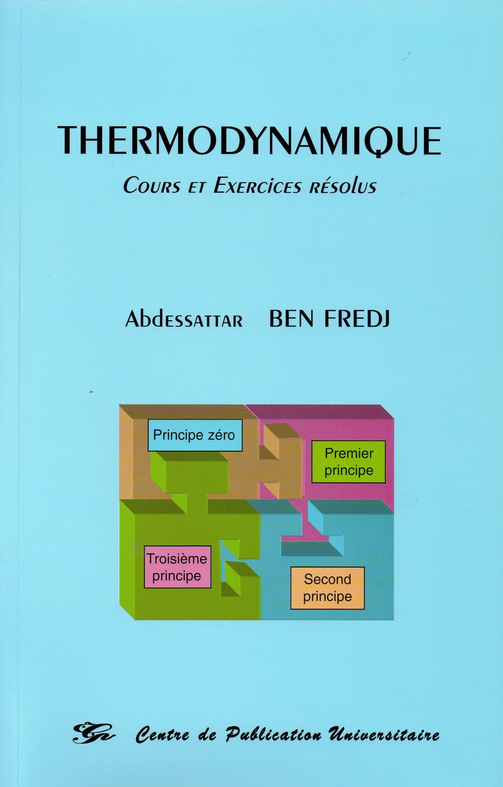 Thermodynamique. Cours et exercices résolus