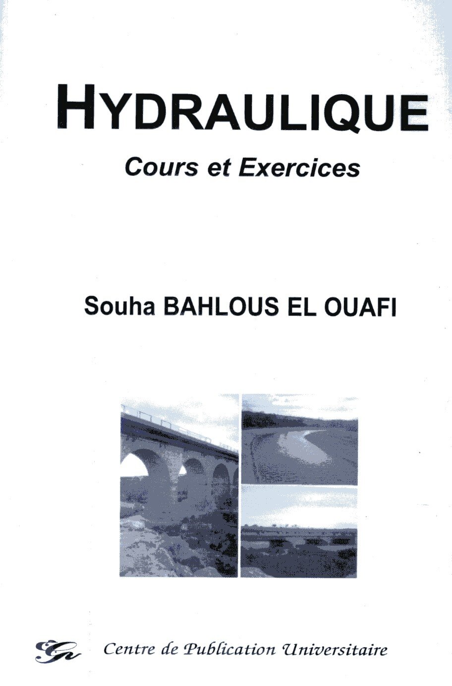 Hydraulique. Cours et exercices