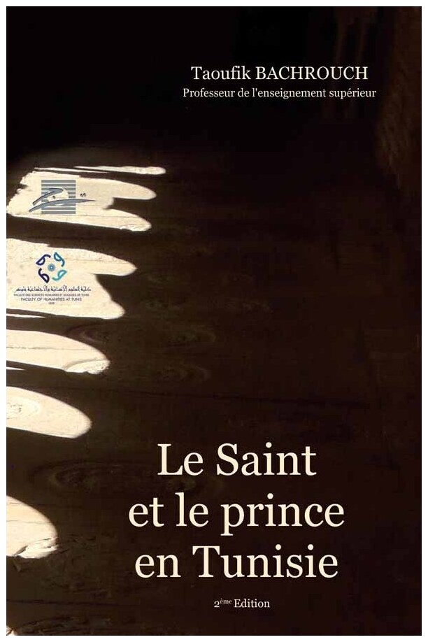 Le saint et le prince en Tunisie (Deuxième Edition)