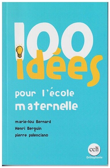 100 idées pour l'école maternelle