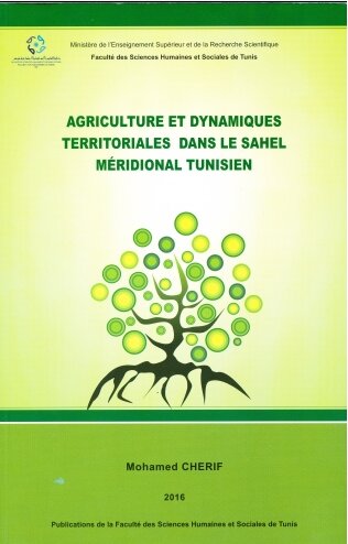 Agriculture et Dynamiques Territoriales dans le Sahel Méridional Tunisien