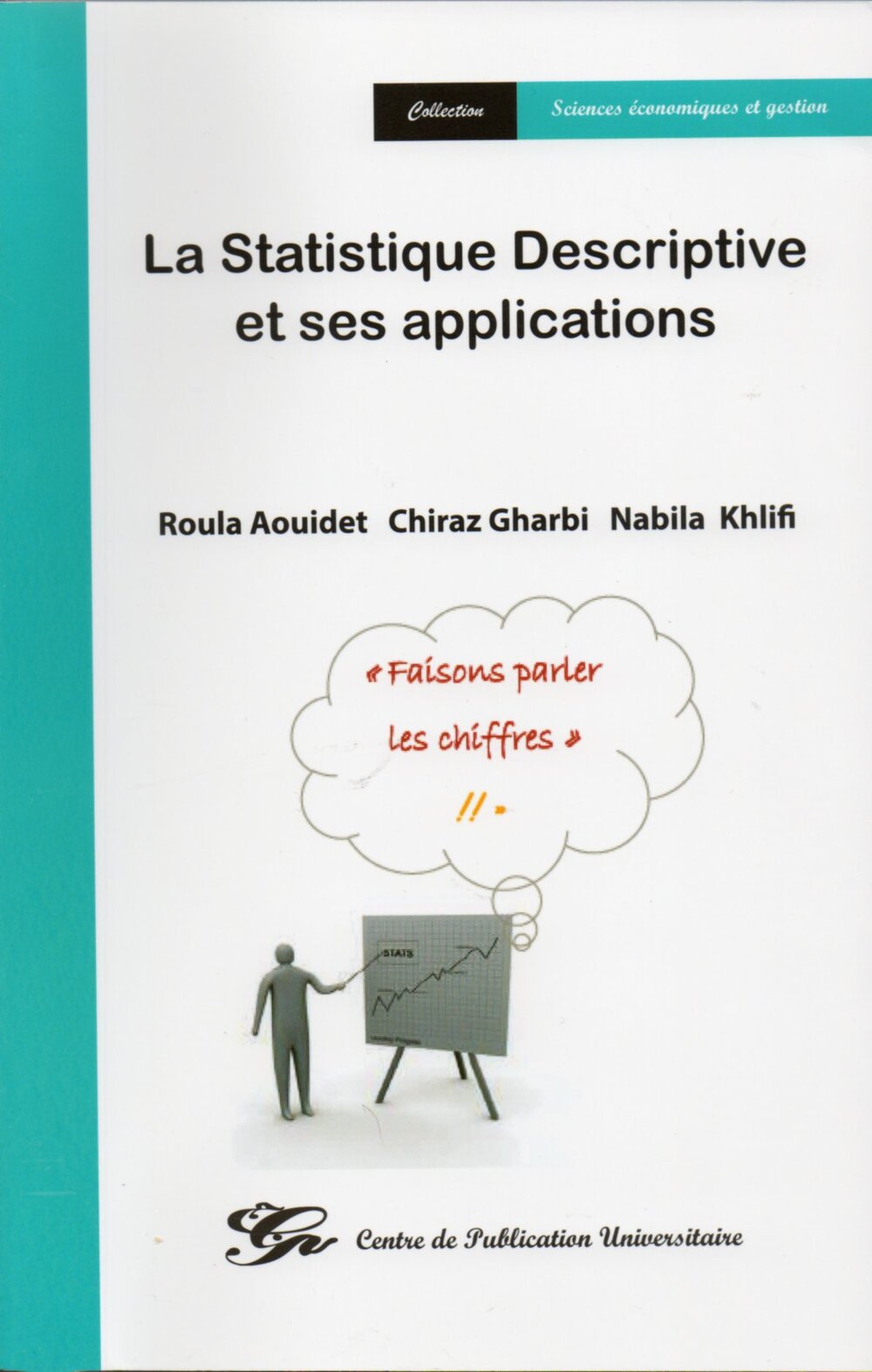 La statistique descriptive et ses applications