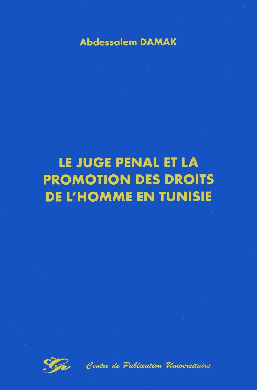 Le juge pénal et la promotion des droits de l'homme en Tunisie