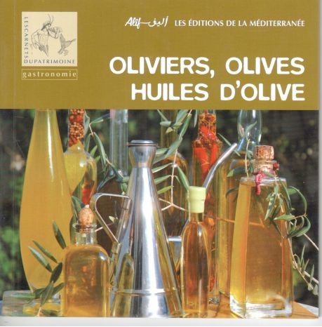 OLIVIERS, OLIVES HUILES D'OLIVE