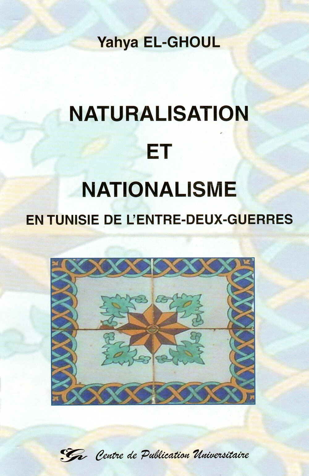 Naturalisation, nationalisme en Tunisie de l'entre- Deux Guerres
