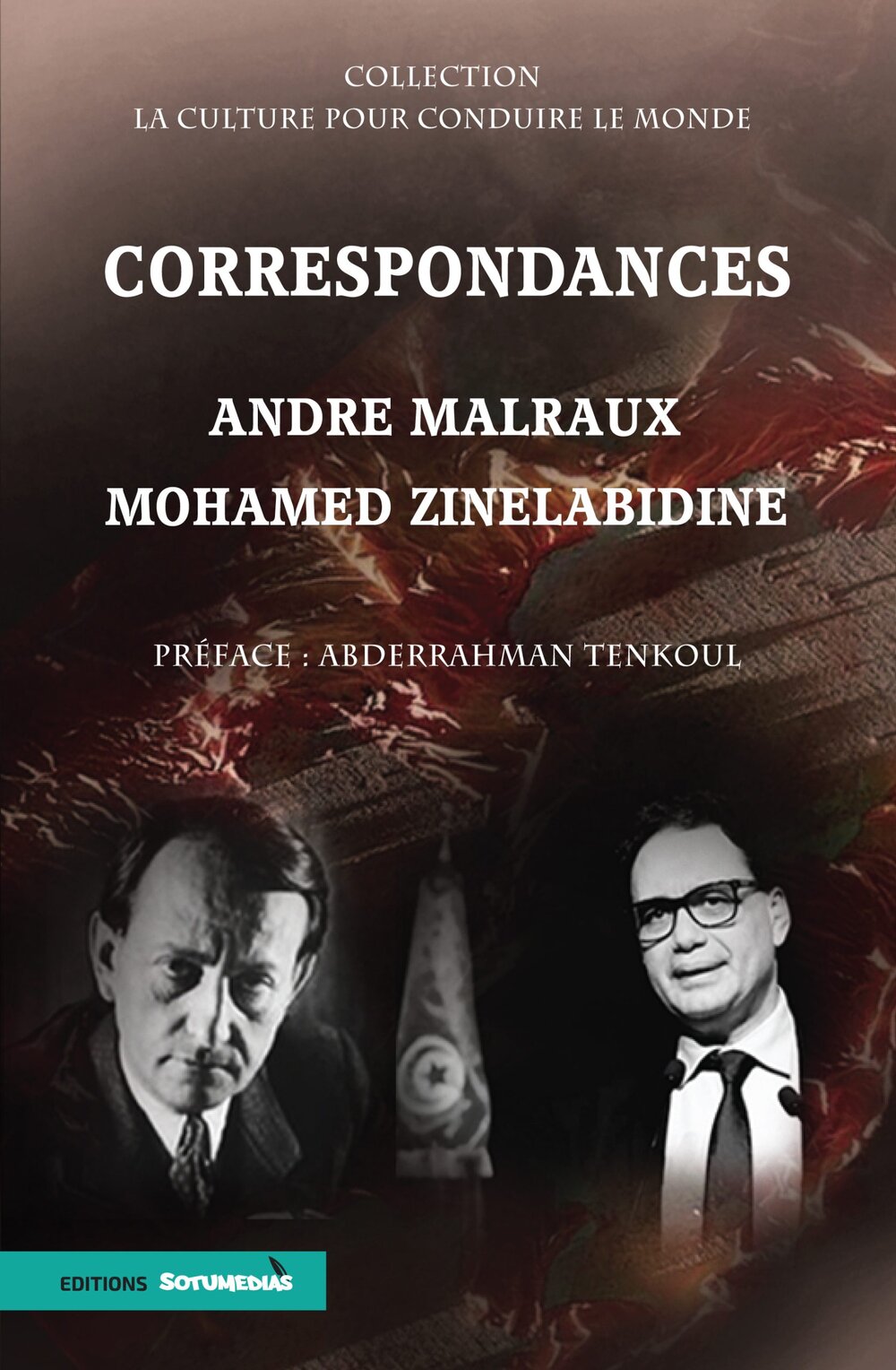 Correspondances Andre MALRAUX – Mohamed ZINELABIDINE
