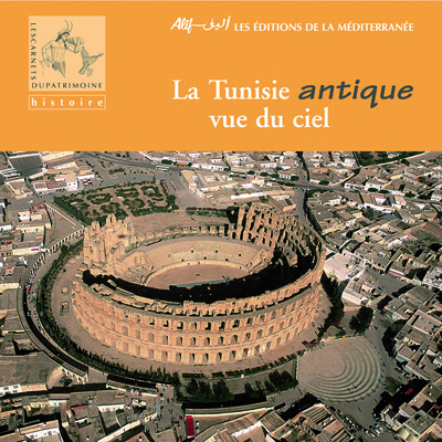 La Tunisie antique vue du ciel