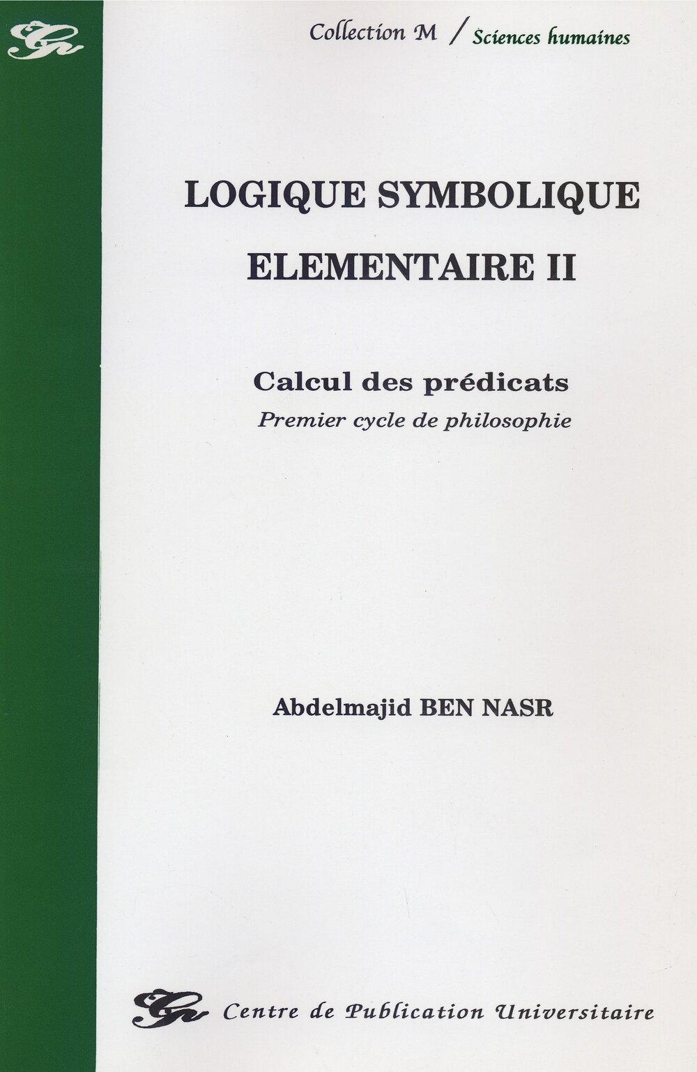 Logique symbolique élémentaire II : Calcul des prédicats