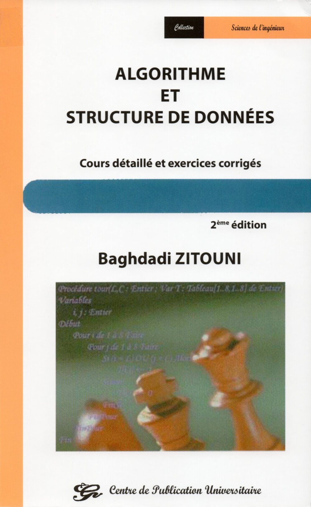 Algorithme et structure de données. Cours détaillé et exercices corrigés
