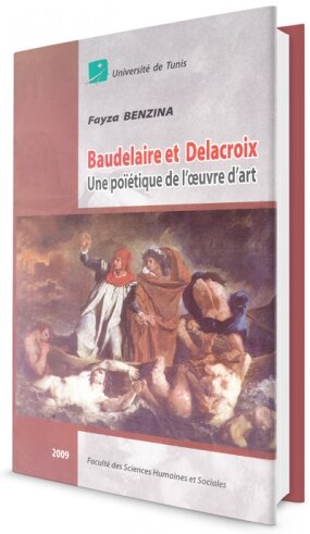 Baudelaire et Delacroix une poïétique de l’oeuvre d’art