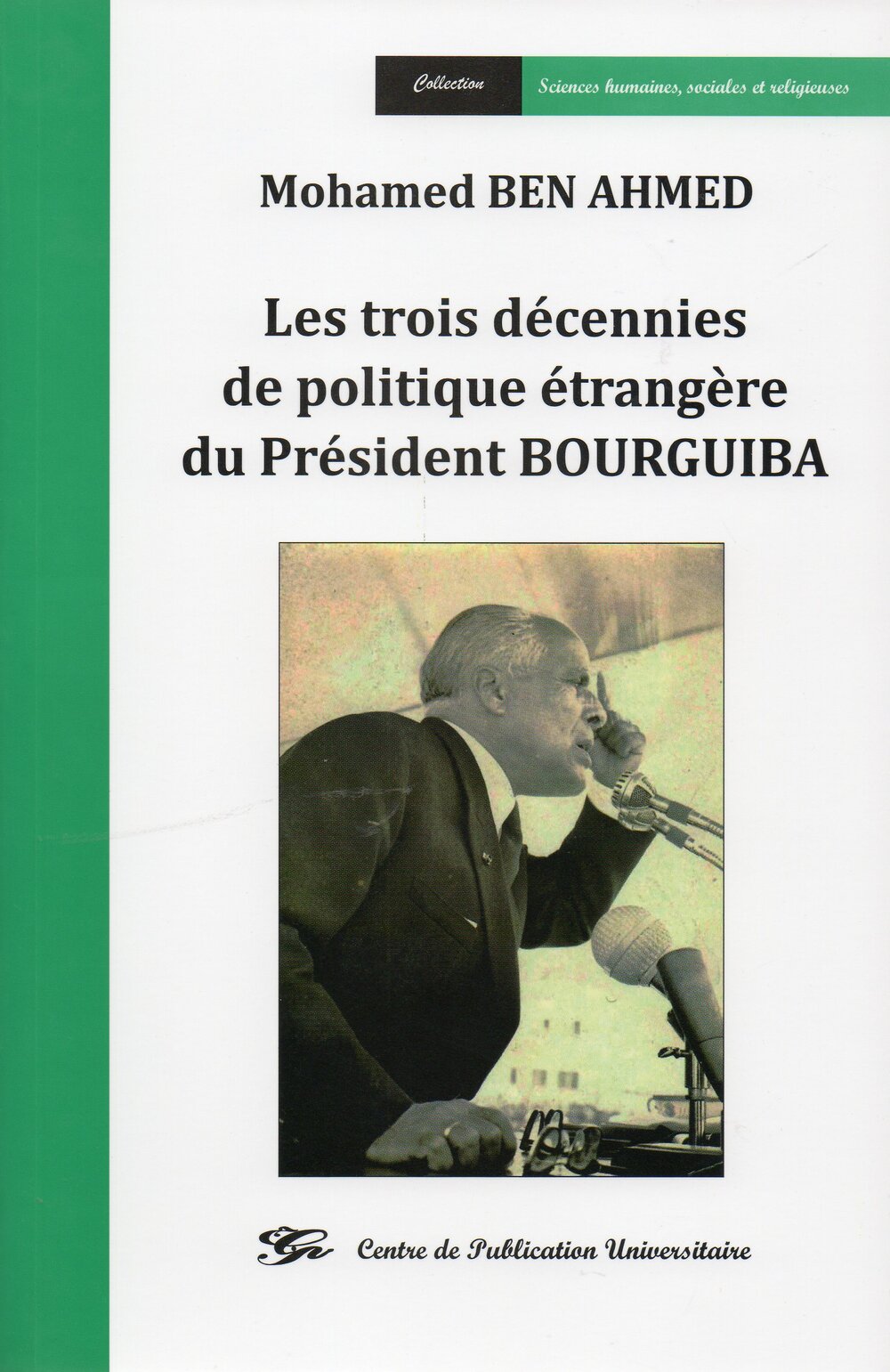 Les trois décennies de politique étrangère du Président BOURGUIBA
