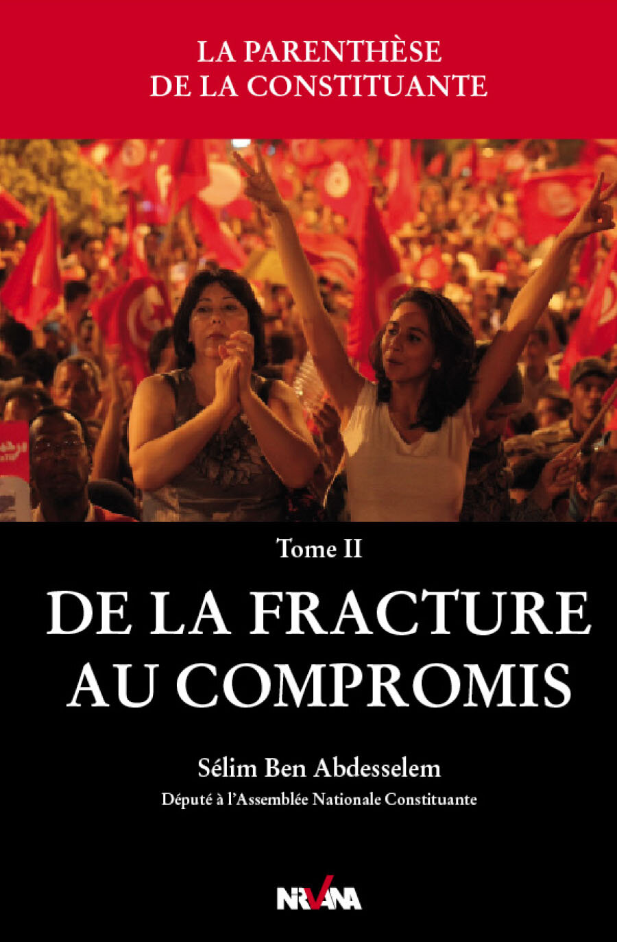 La parenthèse de la constituante, De la fracture au compromis
