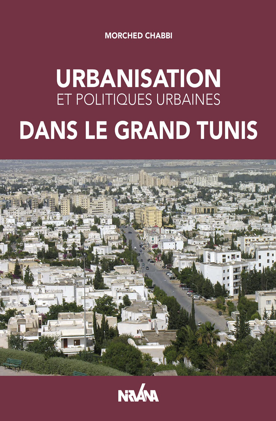 Urbanisation et politiques urbaine dans le grand Tunis